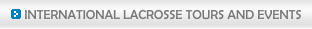 International Lacrosse Tours and Events